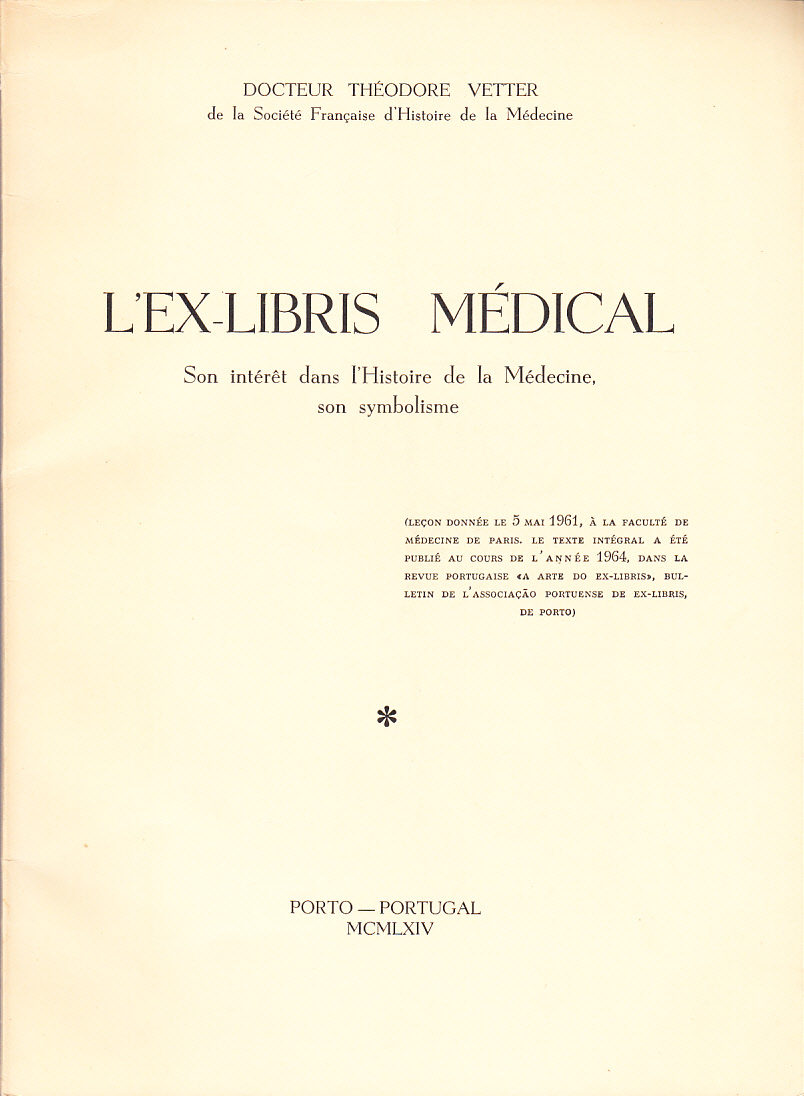 L’Exlibris Médical. Son intérêt dans l’Histoire de la Médecine, son symbolisme.