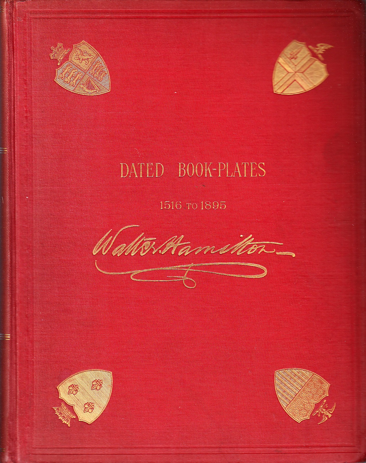 Dated Book-Plates (Ex Libris) with a Treatise on their Origin and Development. With about one hundred illustrations.