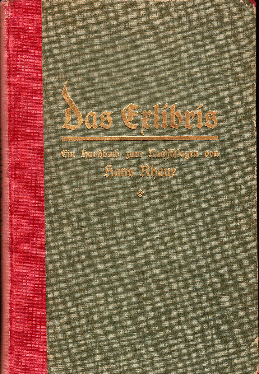 Das Exlibris. Ein Handbuch zum Nachschlagen. Mit 32 illustrationen.