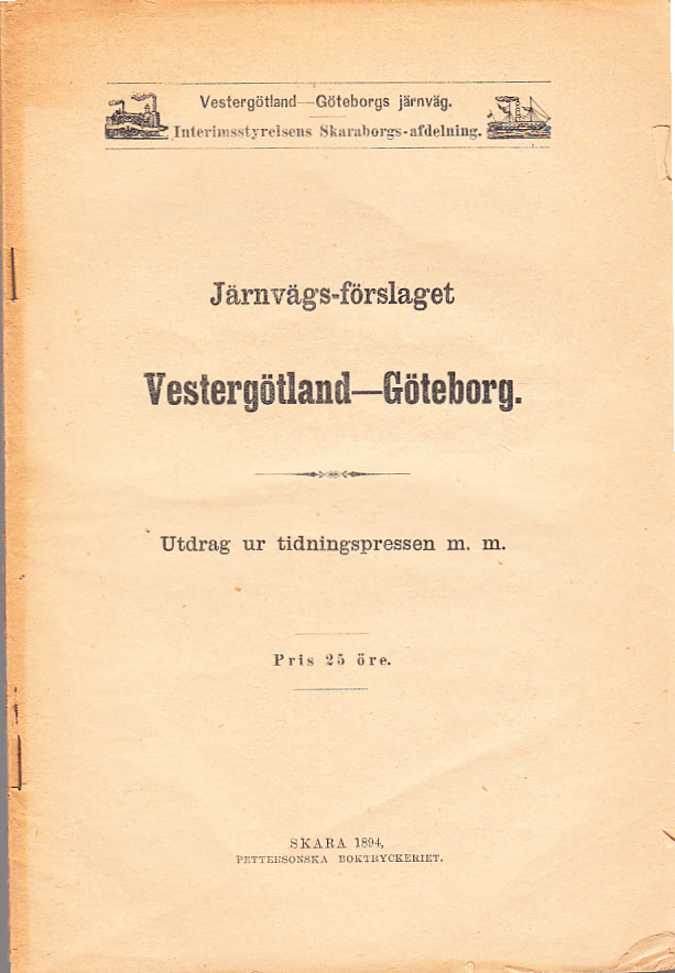 Järnvägsförslaget Vestergötland-Göteborg. Utdrag ur tidningspressen m.m. [Utg av] Vestergötland-Göteborgs järnväg. Interimsstyrelsens Skaraborgs-afdelning.