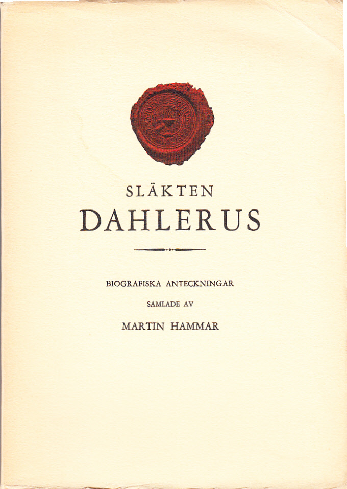 Släkten Dahlerus. Biografiska anteckningar, samlade.