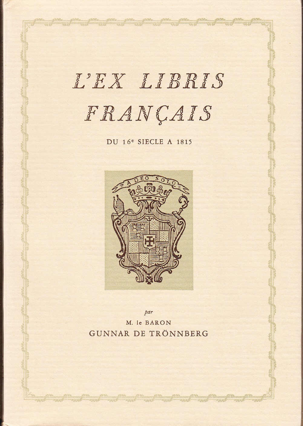 L'Ex-Libris Francais du 16e Siecle a 1815. Preface par M. Edmond des Robert.