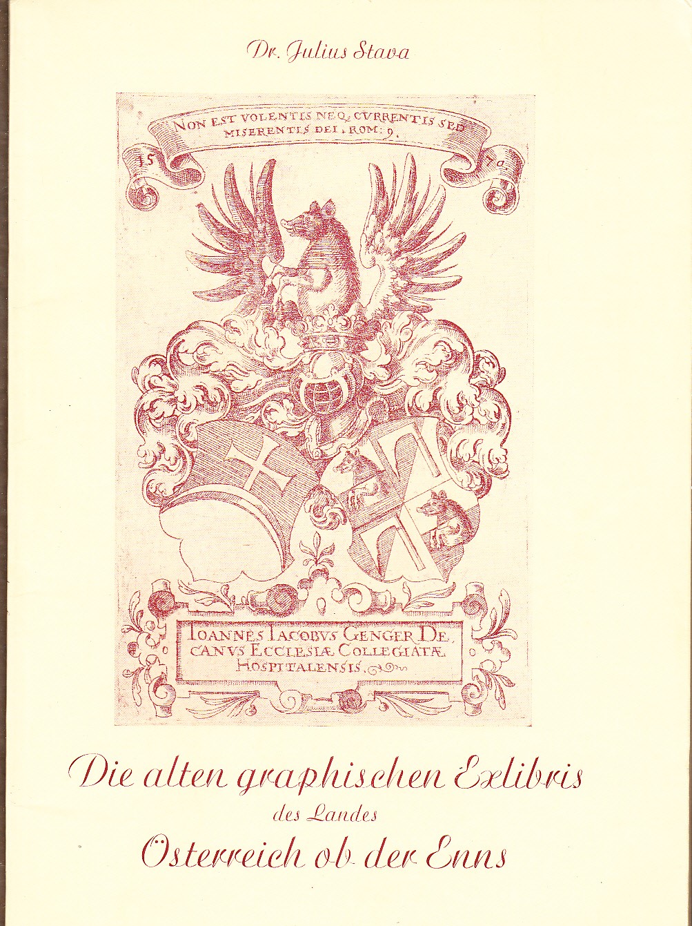 Alte graphische Exlibris des Landes Österreich ob der Enns. Nach dem Tode des Verfassers herausgegeben von Hofrat Prof. Dr. Hans Ankwicz-Kleehoven. (V. Sonderveröffentlichung der österr. Exlibris-Gesellschaft).