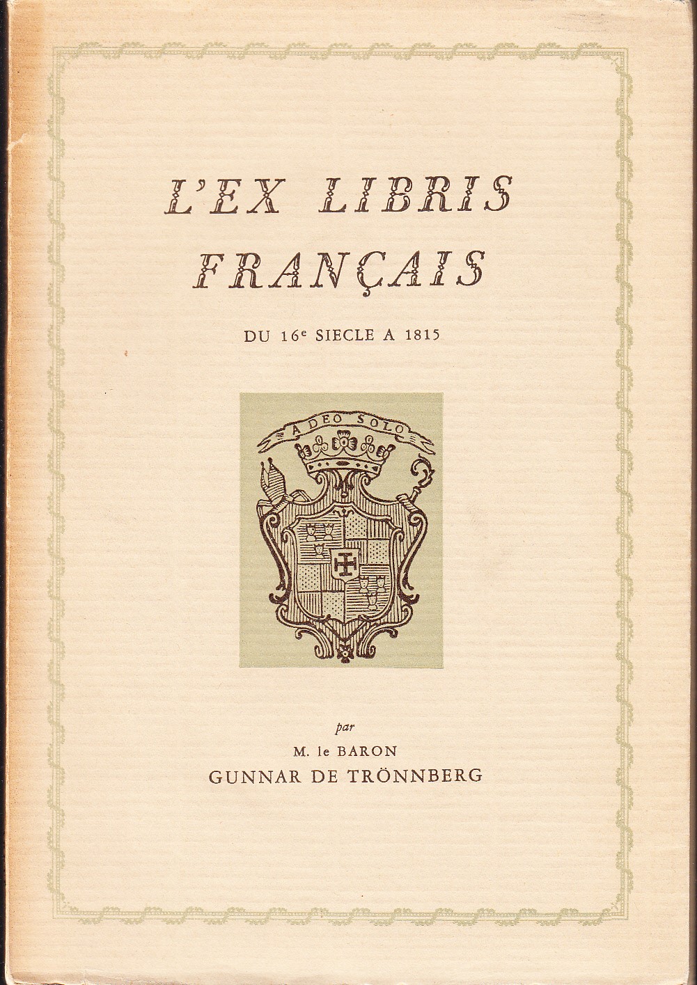 L'Ex-Libris Francais du 16e Siecle a 1815. Preface par M. Edmond des Robert.