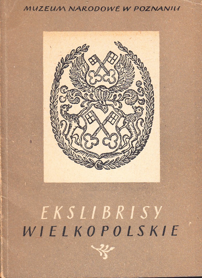Ekslibrysu Wielkopolskie. Katalog Wystawy Opracowal.