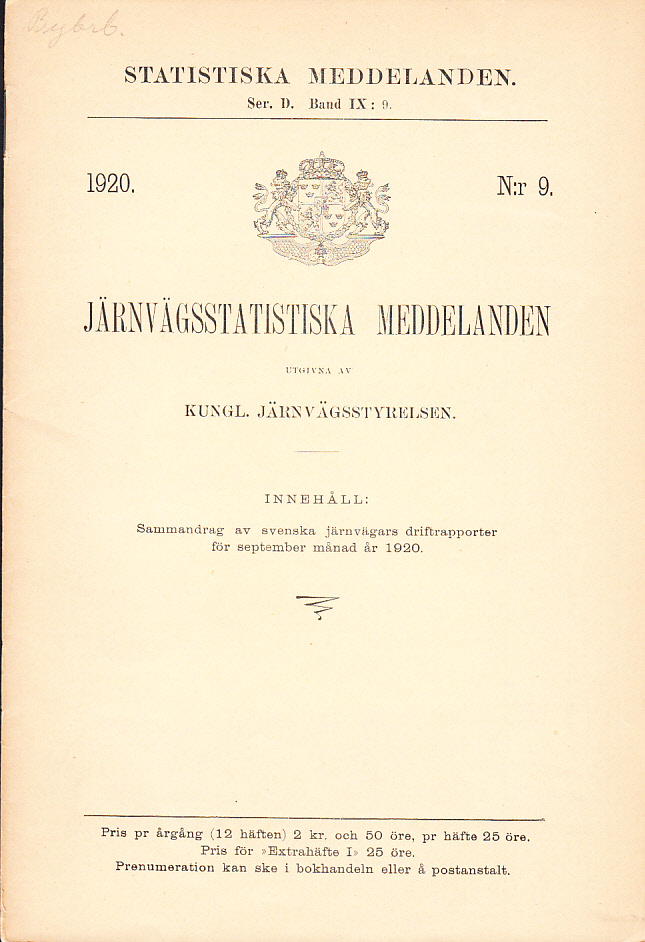 Järnvägsstatistiska meddelanden utgivna av Kungl. järnvägsstyrelsen. (Statistiska meddelanden. Ser. D. Band IX:9).