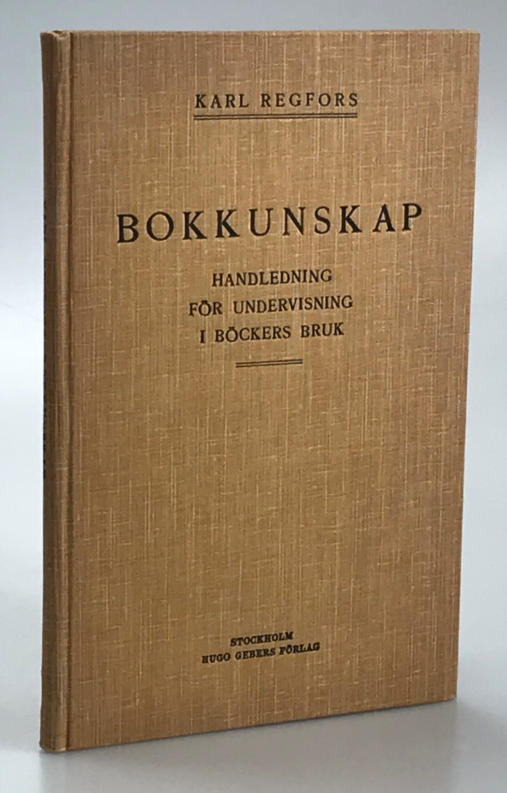Bokkunskap. Handledning för undervisning i böckers bruk.