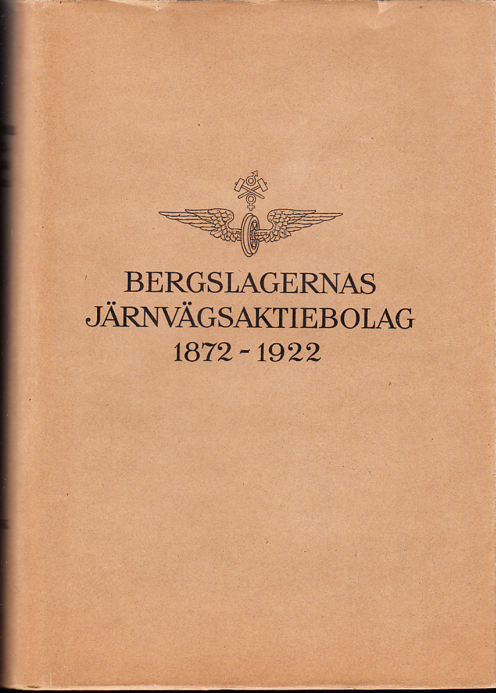 Bergslagernas järnvägsaktiebolag 1872-1922. Historik II. På uppdrag av bolagets styrelse utarbetad.