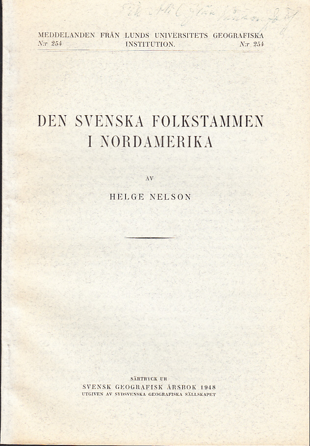 Den svenska folkstammen i Nordamerika. [Särtryck ur: Svensk geografisk årsbok 1948].