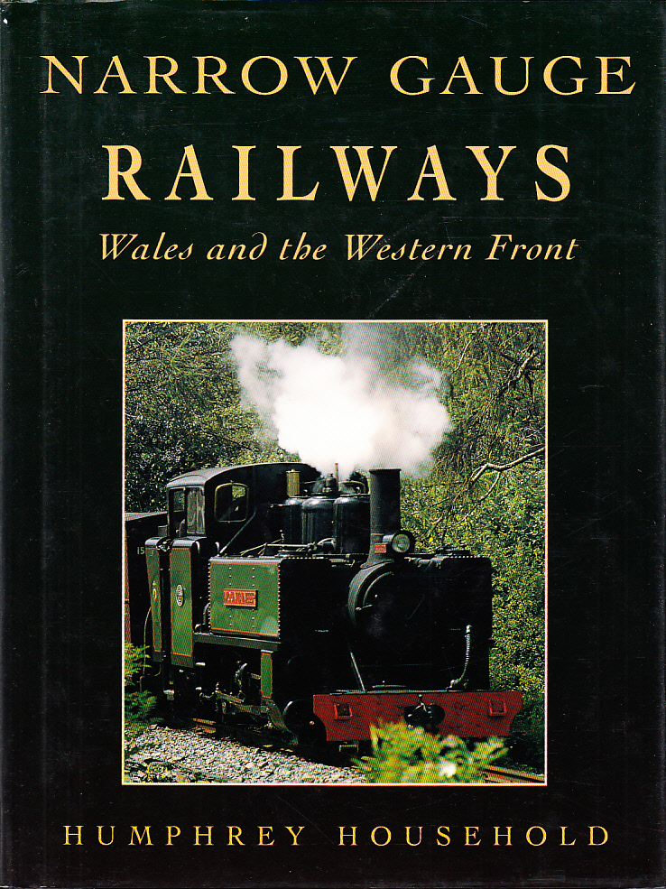 Narrow Gauge Railways, Wales & the Western Front.