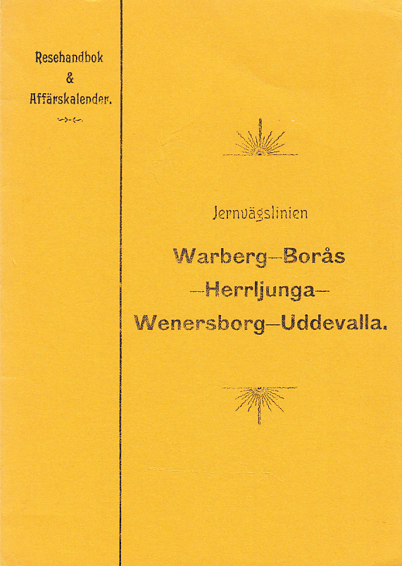 Jernvägslinien Warberg - Borås - Herrljunga - Wenersborg - Uddevalla. Resehandbok och affärskalender.