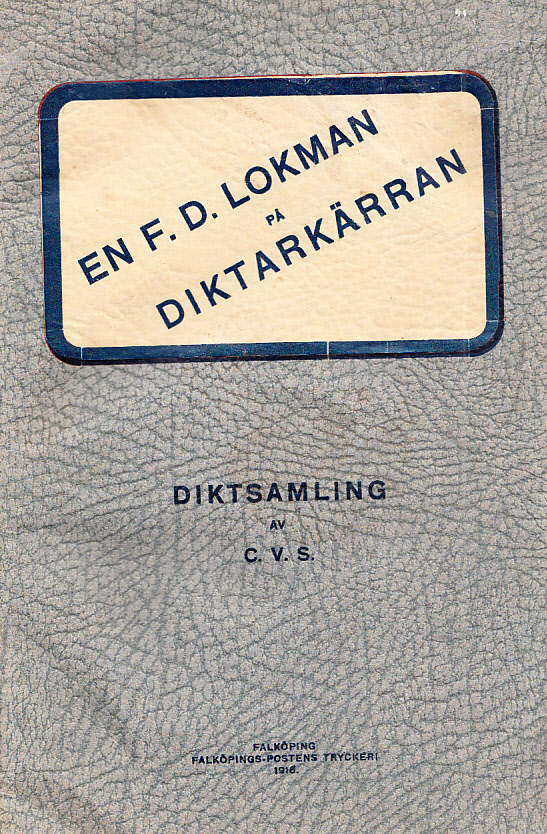 En f.d. lokman på diktarkärran. Diktförsök av C.V.S.