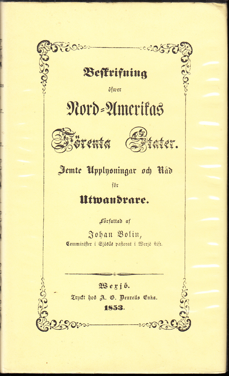 Beskrifning öfwer Nord-Amerikas Förenta Stater. Med naturhistoriska och andra underrättelser, jemte särskilda upplysningar och råd för dem, som wilja dit inflytta. [Utg. av] Bokförlaget Rediviva.