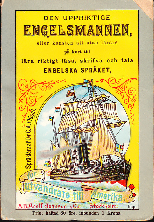 Den uppriktige Engelsmannen, eller konsten att utan lärare på kort tid lära riktigt läsa, skrifwa och tala engelska språket. Med bifogade regler för uttalet utgifwen af D:r C.A. Flügel. Öfwersättning från femte betydligt tillökade upplagan. Tionde swenska upplagan. Stereotyperad.