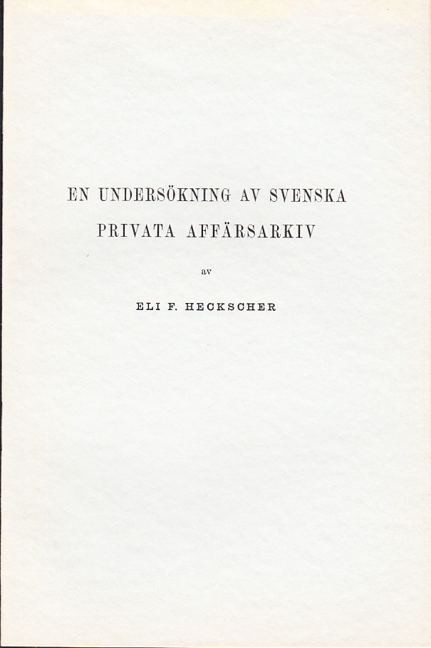 En undersökning av svenska privata affärsarkiv. [Separattryck ur Meddelanden från Svenska Riksarkivet för år 1931].