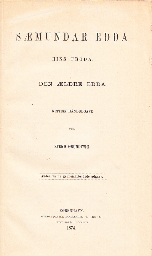 Sæmundar Edda hins fróda. Den ældre Edda. Kritisk håndudgave ved Svend Grundtvig. Anden på ny gennemarbejdede udgave.