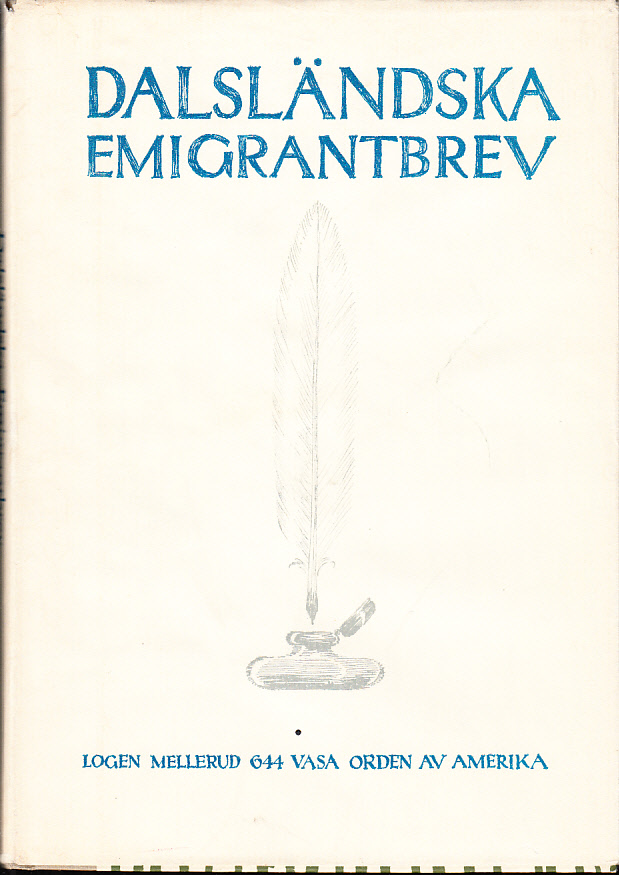 Dalsländska emigrantbrev. Logen Mellerud 644 Vasa orden av Amerika.