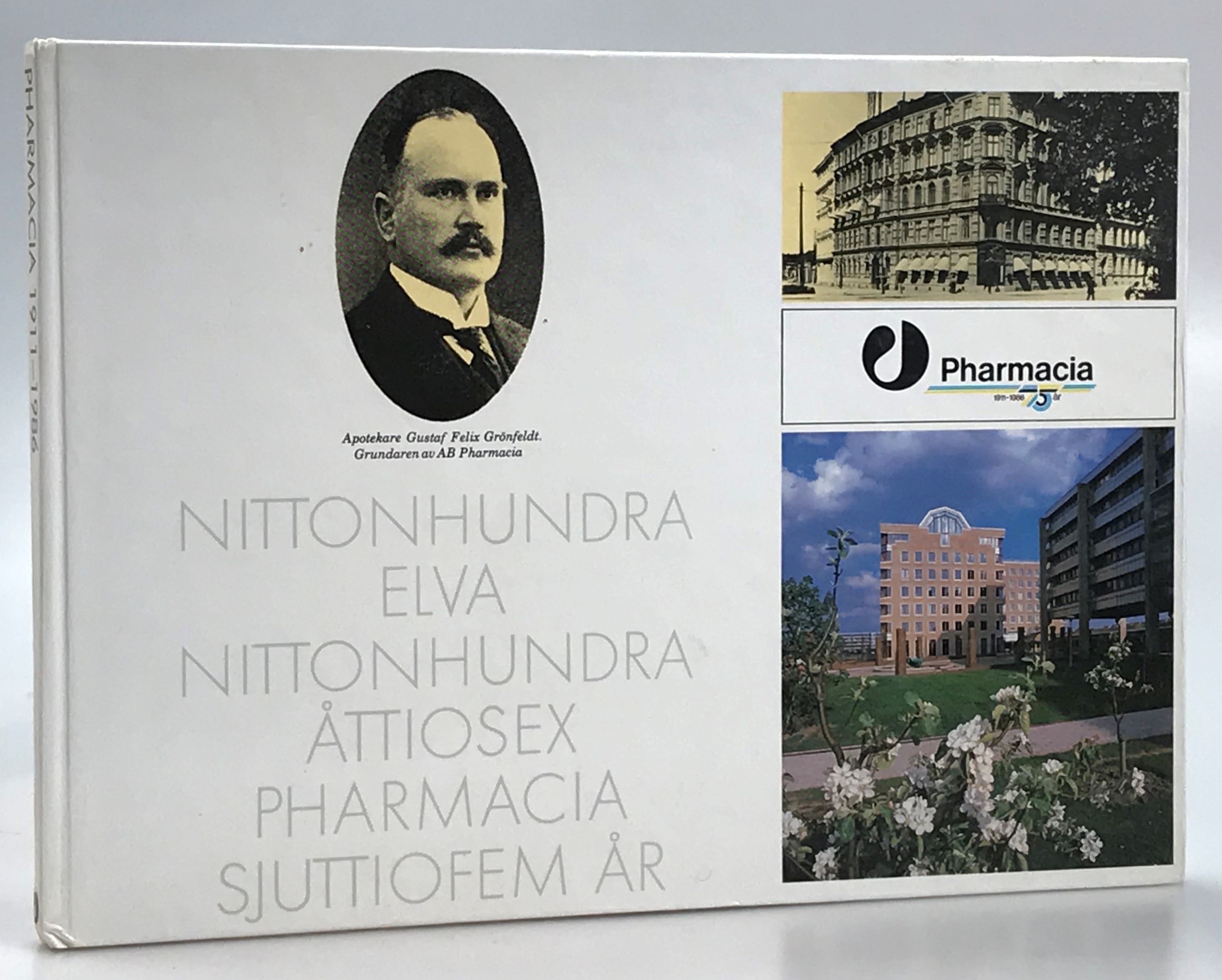 Nittonhundraelva. Nittonhundraåttiosex. Pharmacia sjuttiofem år.