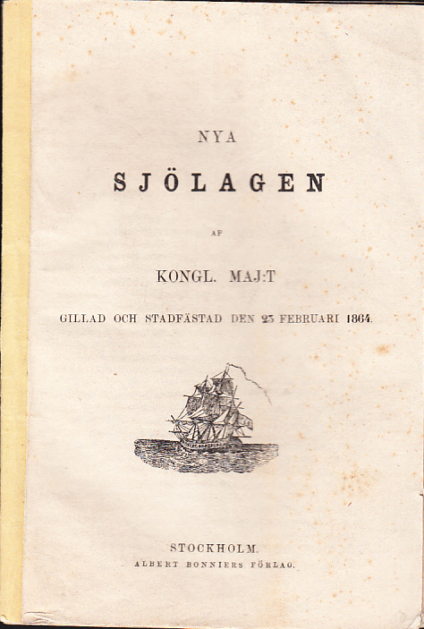 Nya sjölagen af Kongl. Maj:t gillad och stadfästad den 25 februari 1864.