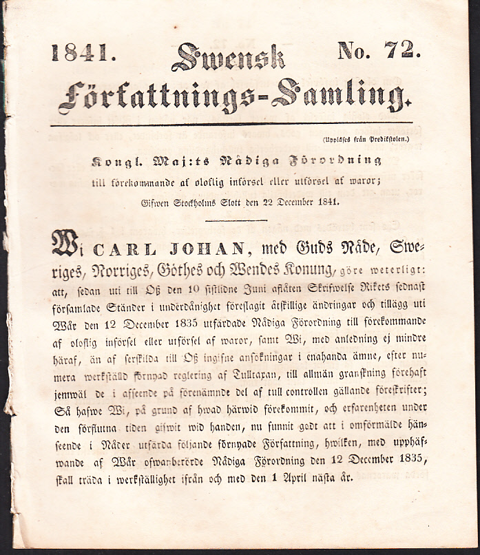 Kongl. Maj:ts nådiga förordning till förekommande af oloflig införsel eller utförsel af waror; Gifwen Stockholms slott den 22 december 1841.