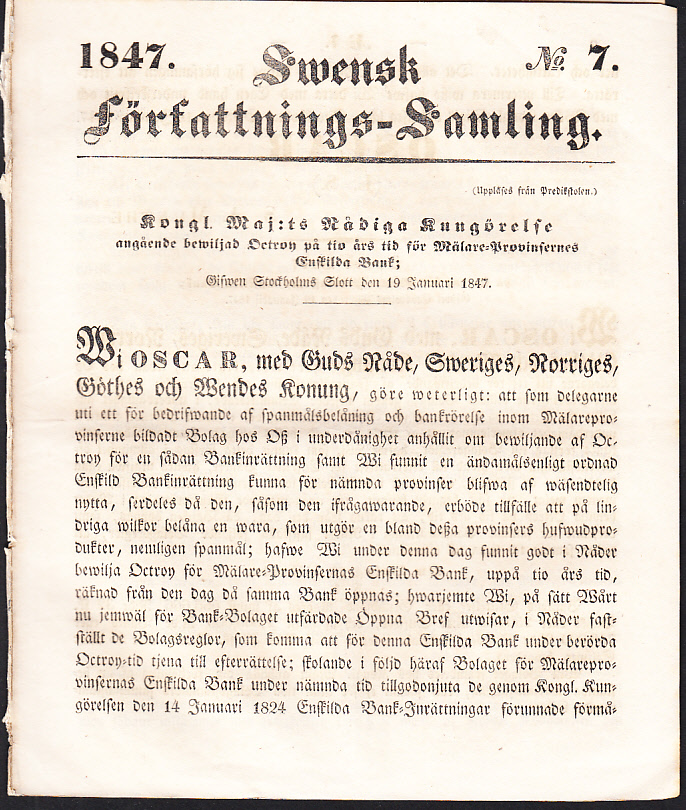 Kongl. Maj:ts nådiga kungörelse, angående bewiljad octroy på tio års tid för Mälare-provinsernas Enskilda bank. Gifwen Stockholms slott den 19 januari 1847.