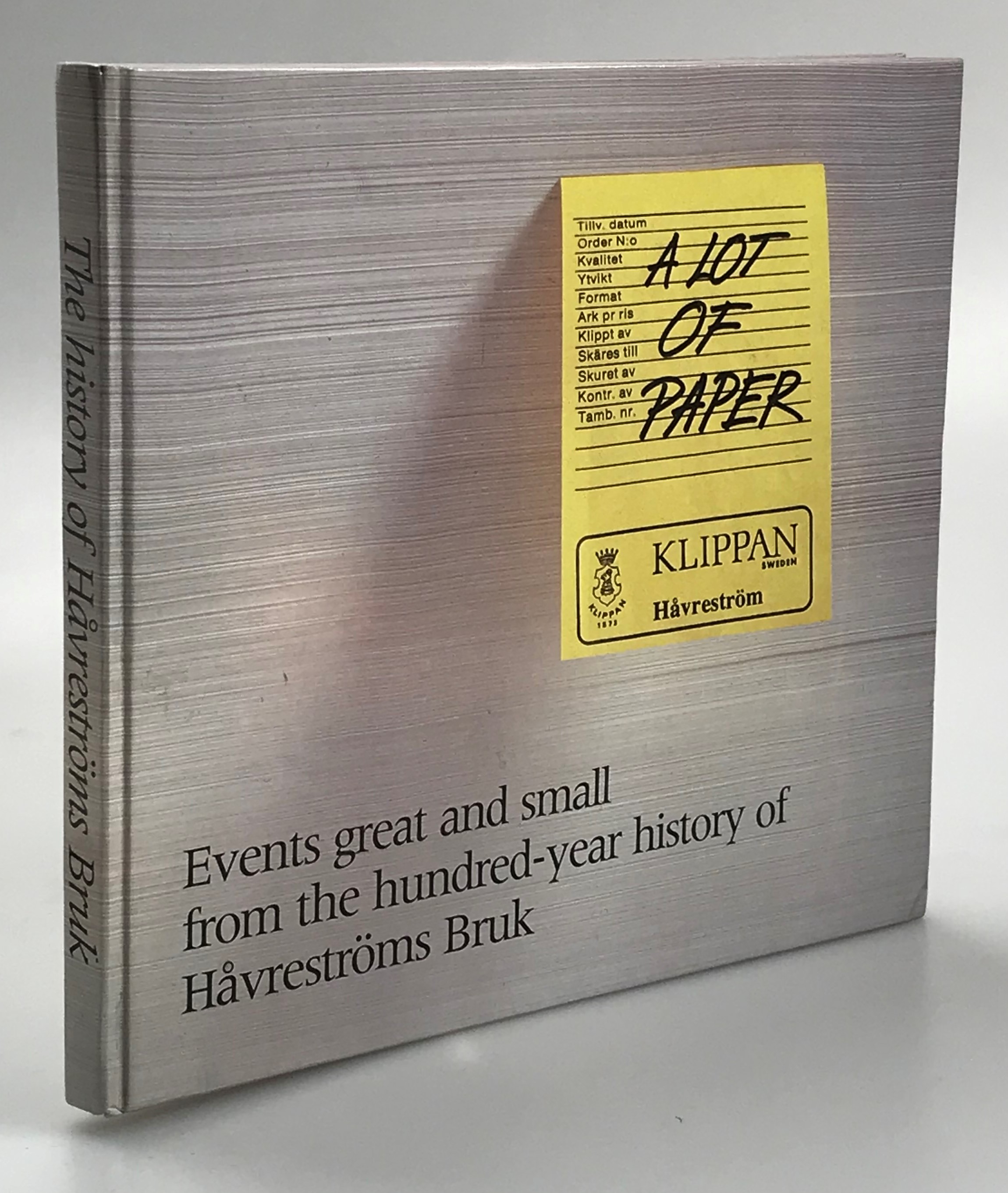 Events great and small from the hundred-year history of Håvreströms Bruk. Published by Håvreströms Bruk on the occasion of its Centenary 2 October 1980.