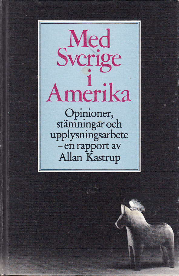 Med Sverige i Amerika. Opinioner, stämningar och upplysningsarbete - en rapport. [Utg. av] Corona.