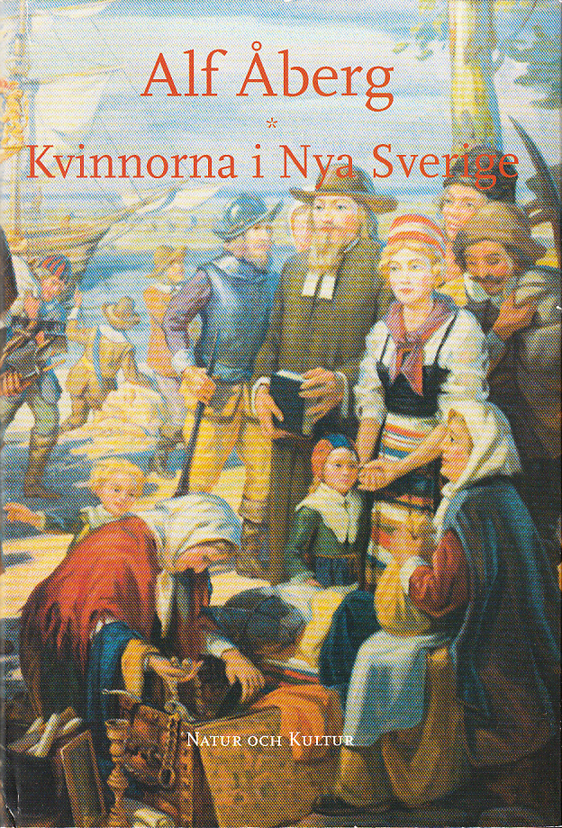 Kvinnorna i Nya Sverige. [Utg. av] Natur och kultur.