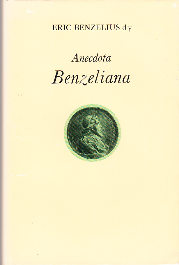 Anecdota Benzeliana. Eric Benzelius d.y:s anteckningar i svensk historia. Efter originalhandskriften i Linköpings stiftsbibliotek utgifna med inledning och personregister. [Med efterskrift av Teddy Brunius]. [Utg. av] Bokförlaget Rediviva.