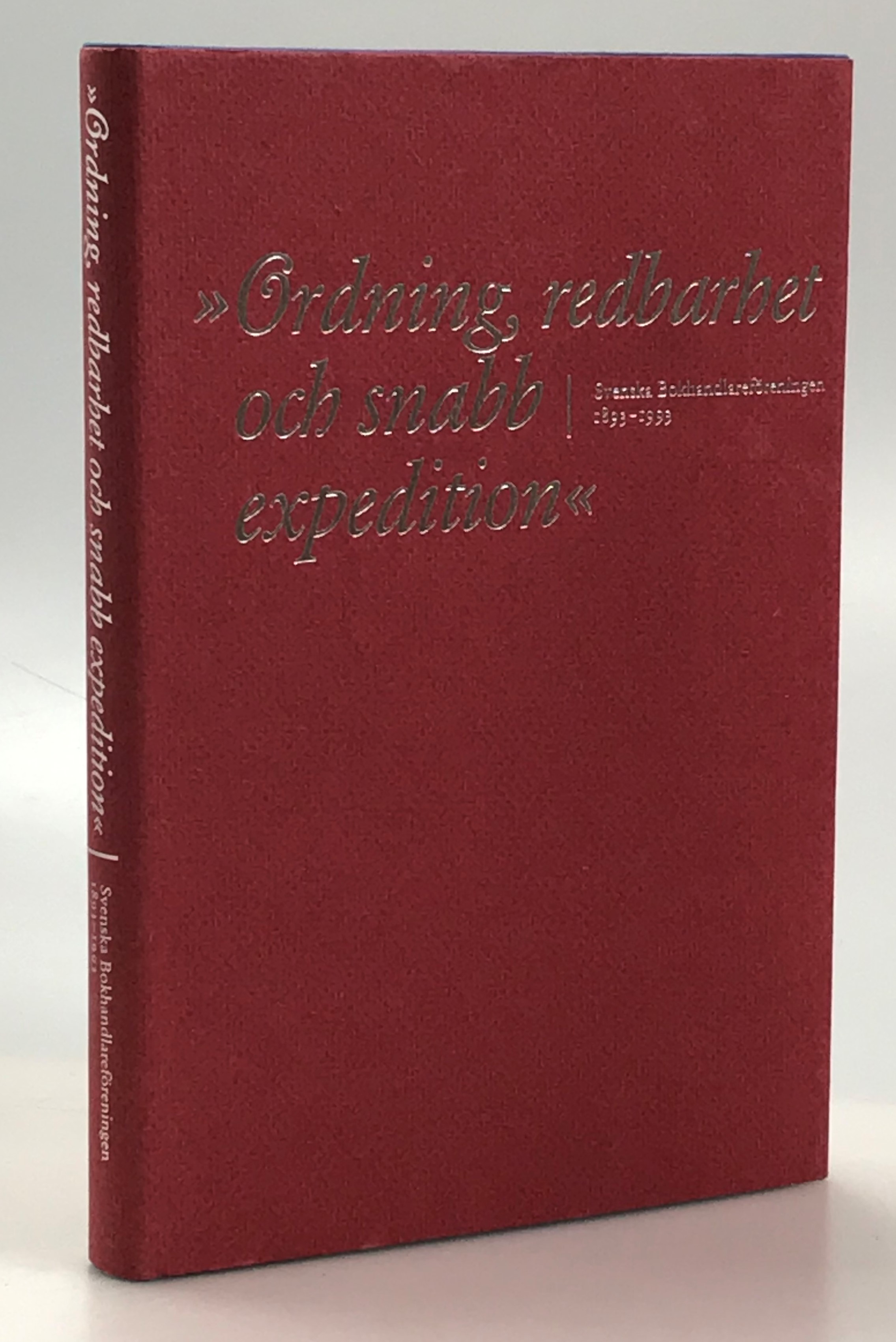 ‘Ordning, redbarhet och snabb expedition’. Svenska Bokhandlareföreningen 1893-1993.