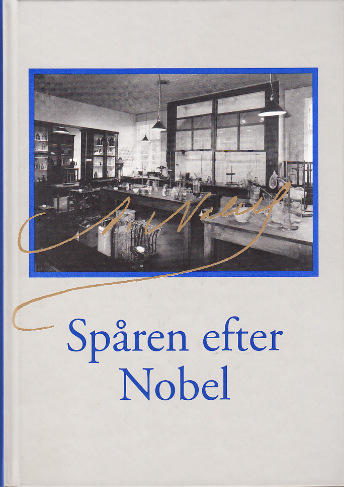 Spåren efter Nobel. Årsbok för Riksarkivet och Landsarkiven 2001.