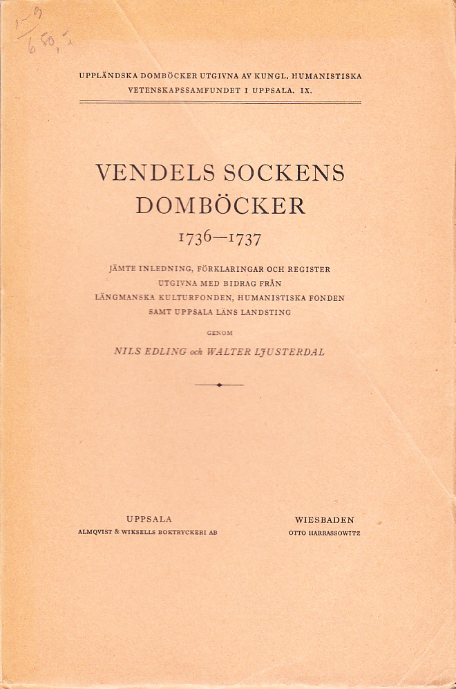 Vendels sockens domböcker 1736-1737 jämte inledning, förklaringar och register utgivna ... genom Nils Edling och Walter Ljusterdal.