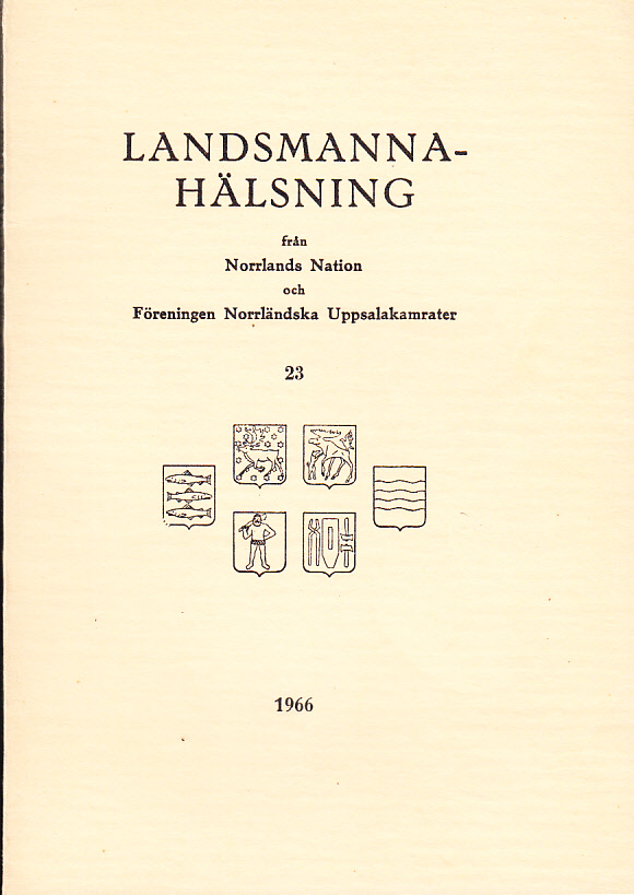 Landsmannahälsningar från Norrlands Nation och Föreningen Norrländska Uppsalakamrater 23, 1966.
