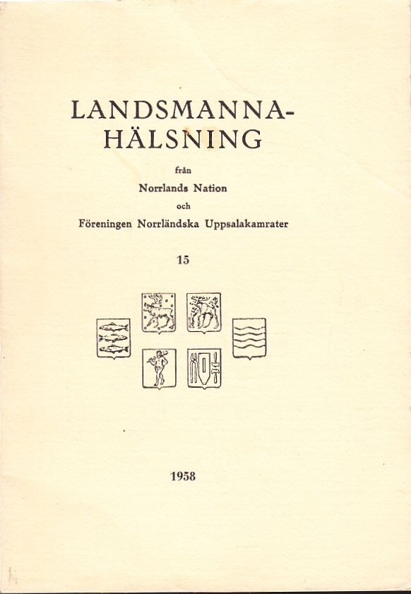 Landsmannahälsningar från Norrlands Nation och Föreningen Norrländska Uppsalakamrater 15, 1958.