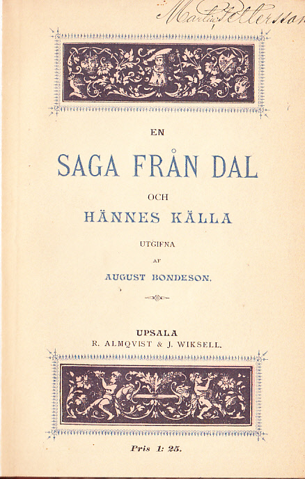 En saga från Dal och hännes källa, utgifna af August Bondeson.