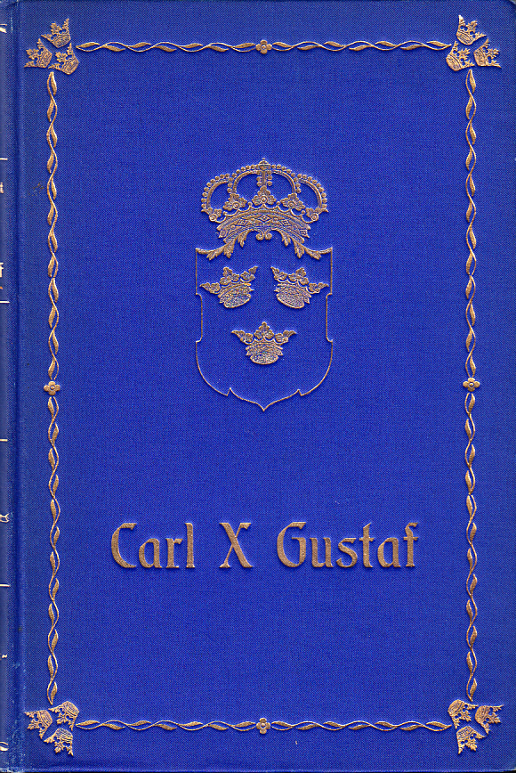 Carl X Gustaf ‘Den förste pfalzaren’. [Ett 250-årsminne]. En minnesskrift.