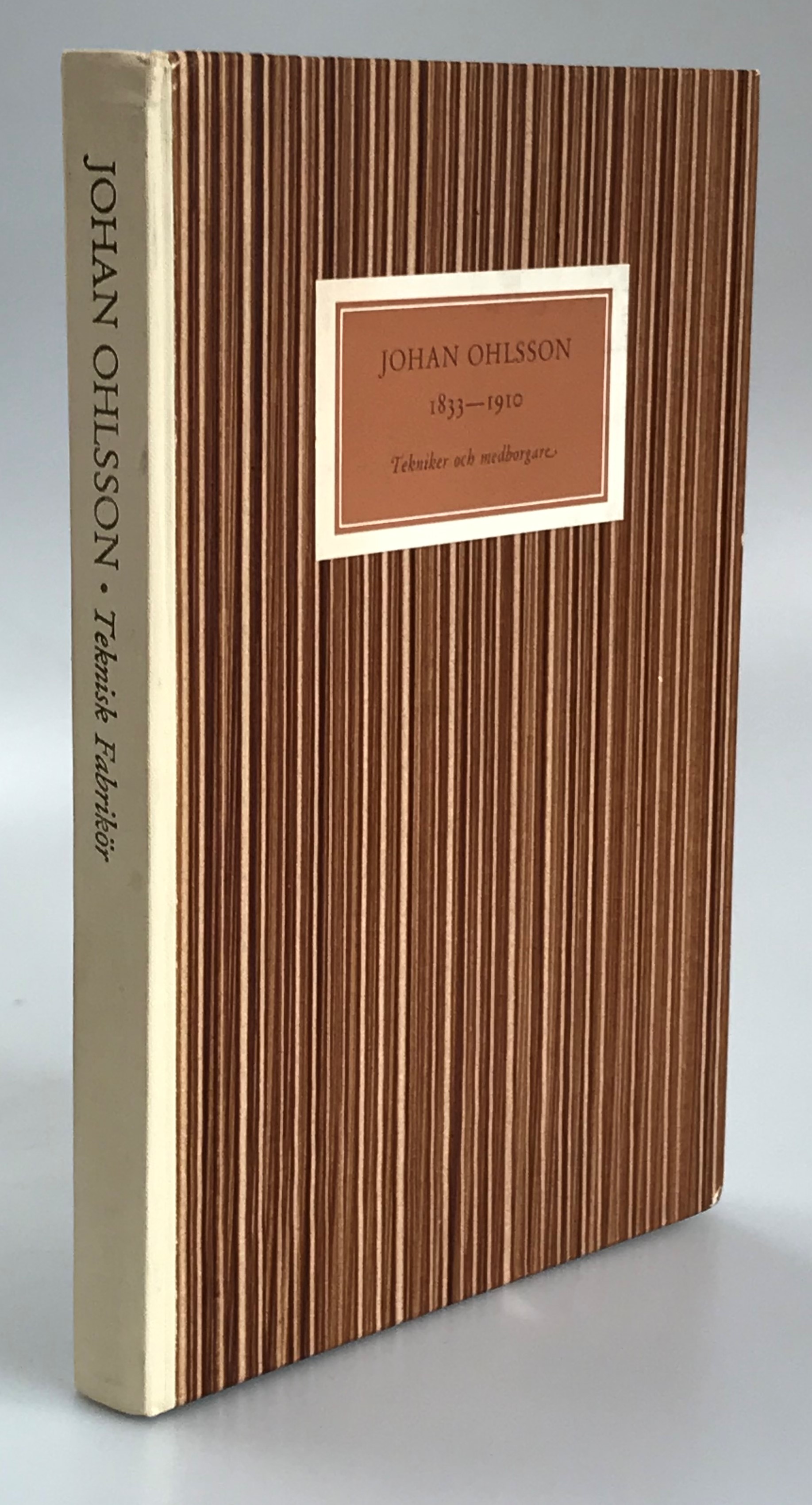 Johan Ohlsson 1833-1910. Tekniker och medborgare. [Jubileumsskrift till 100-årsminnet av AB Joh. Ohlssons Tekniska Fabrik].