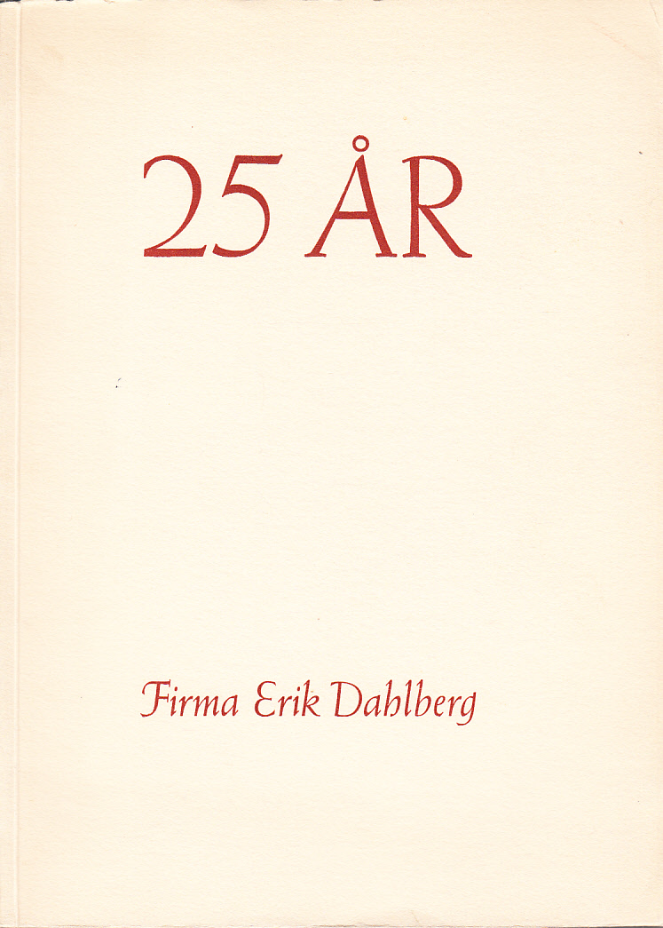 Firma Erik Dahlberg, Stockholm. 25 år.
