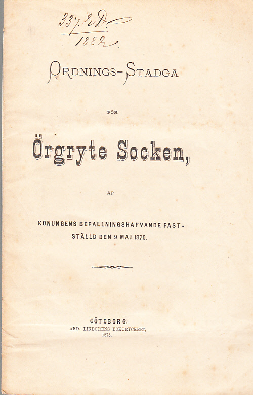 Ordnings-stadga för Örgryte socken af konungens befallningshafvande fastställd den 9 maj 1870.