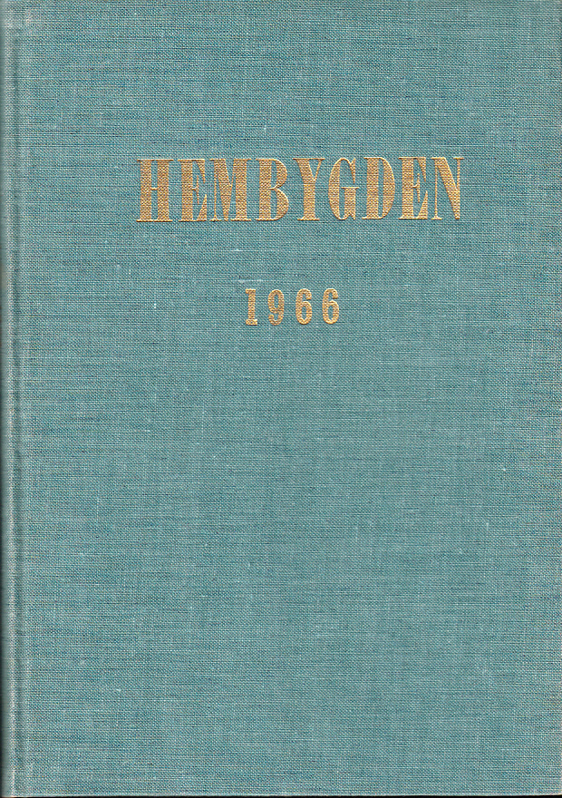 Hembygden [1966]. Utgiven av Dalslands fornminnes- och hembygdsförbund.