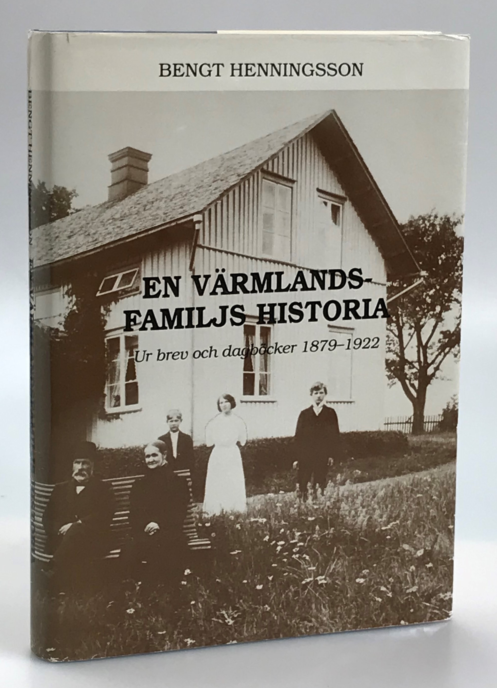 En Värmlandsfamiljs historia. Ur brev och dagböcker 1879-1922.