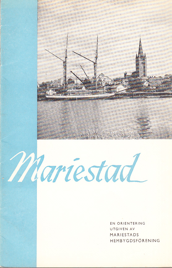 Mariestad. En orientering utgiven av Mariestads Hembygdförening [= omslagstitel].