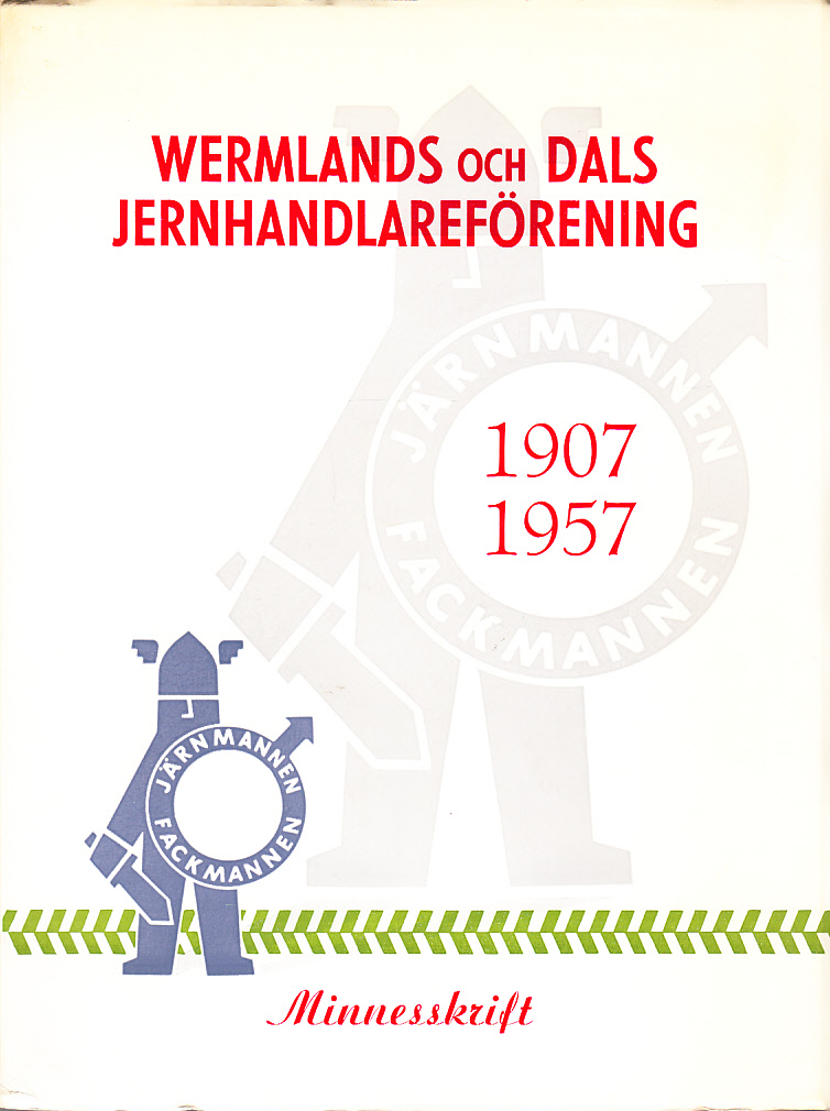 Wermlands och Dals jernhandlareförening 1907 10/6 1957. Minnesskrift.