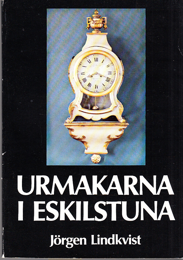 Urmakarna i Eskilstuna. [På uppdrag av] kulturnämnden [utg. av kulturförvaltningen] i Eskilstuna.