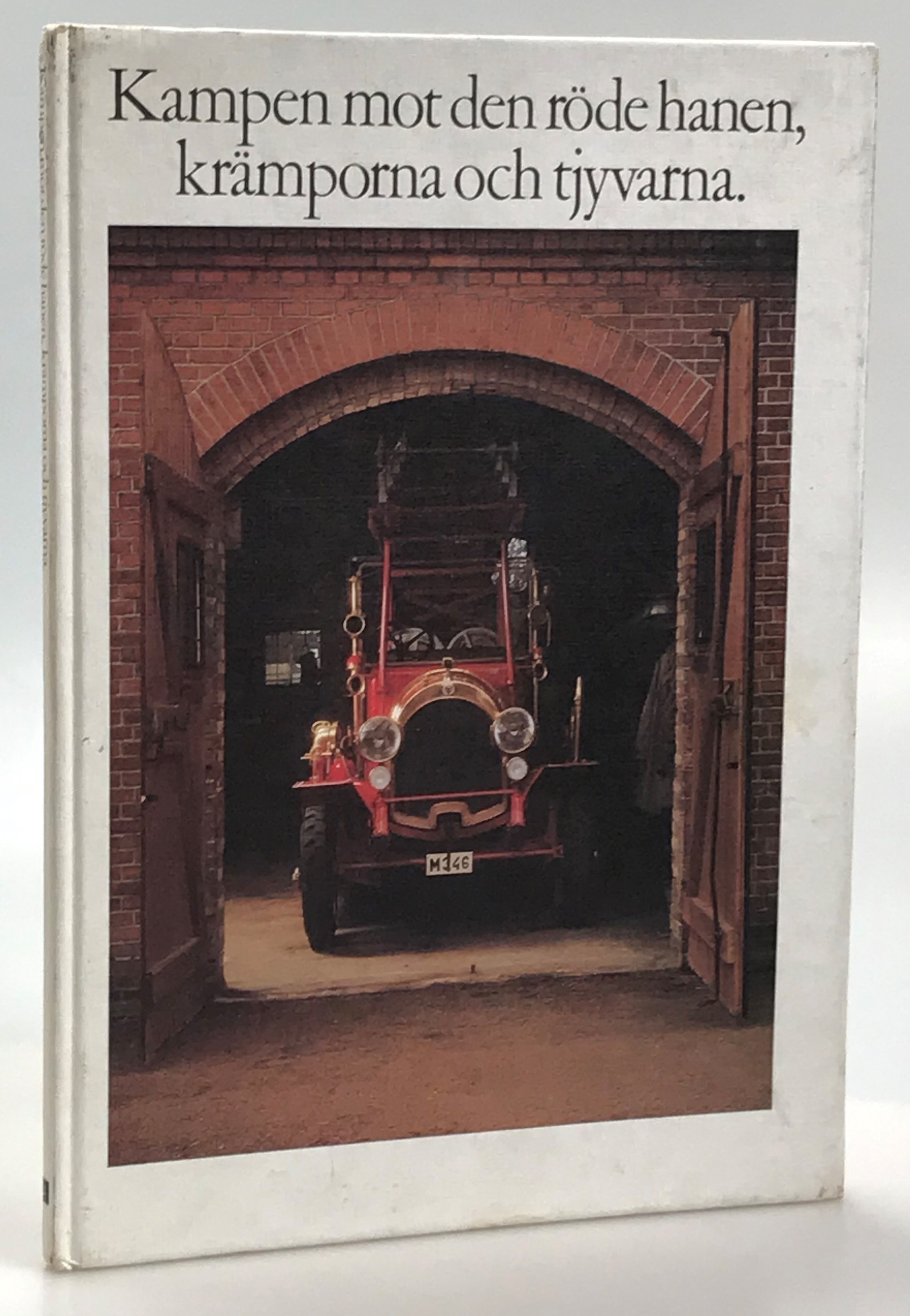 Kampen mot den röde hanen, krämporna och tjyvarna. [Utg. med anledning av Länsförsäkringar Södra Skånes 150-årsjubileum den 16 maj 1984].