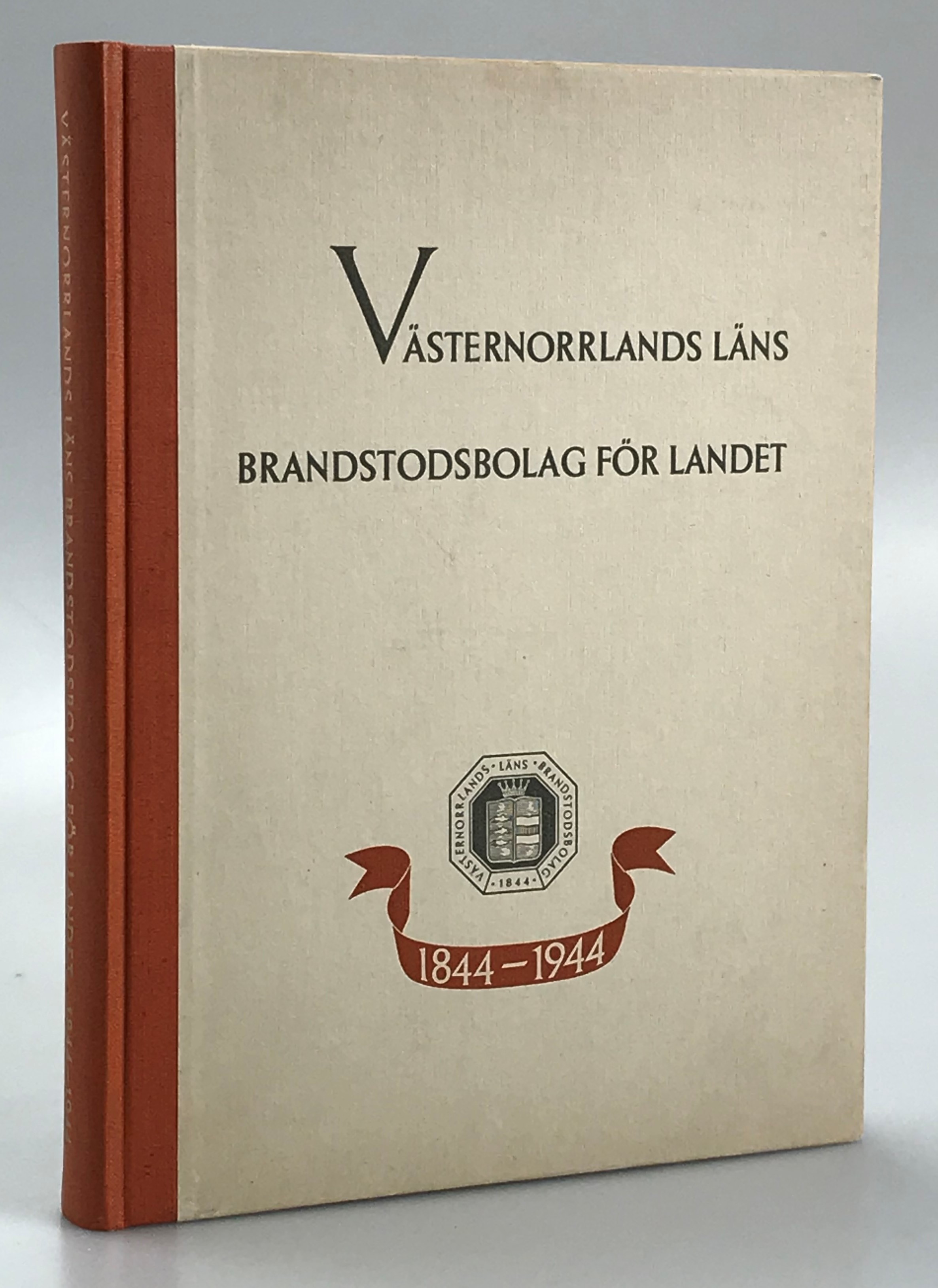Västernorrlands läns brandstodsbolag 1844-1944. Minnesskrift på styrelsens uppdrag utarbetad av Sven Silén.