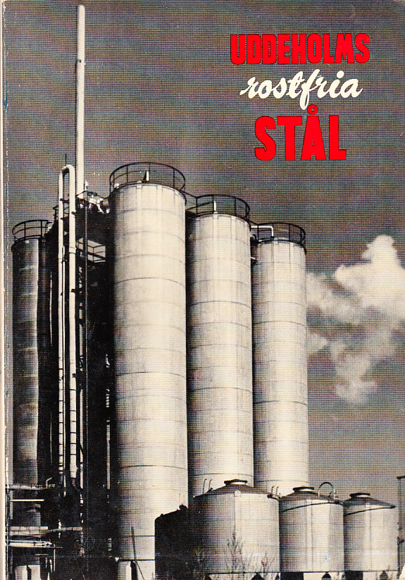 Uddeholms rostbeständiga, syrafasta och eldhärdiga stål. 4:e reviderade upplagan 1951. [Utg. av] Uddeholms Aktiebolag.