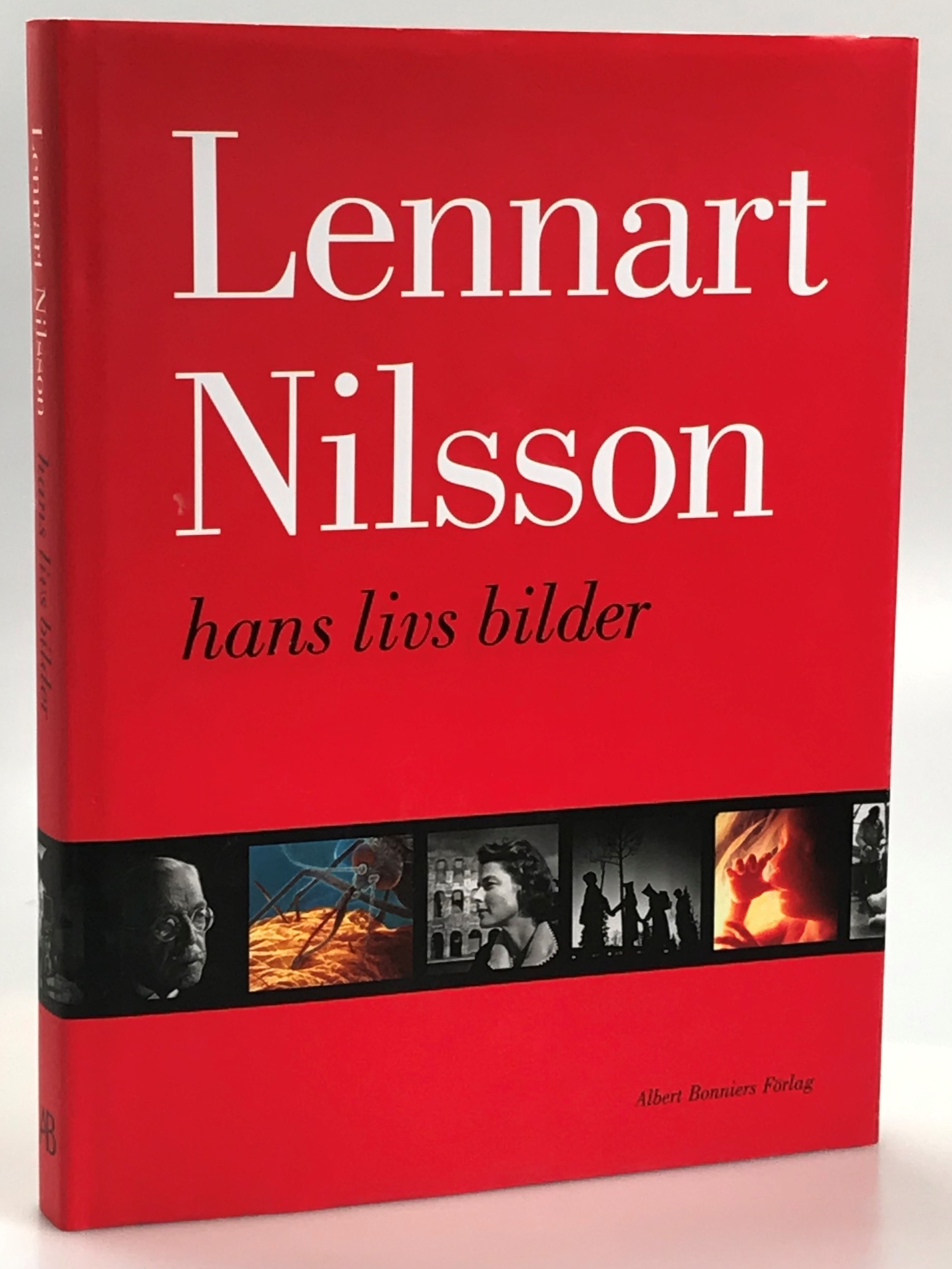 Lennart Nilsson hans livs bilder. Text Petter Karlsson och Hasse Persson.