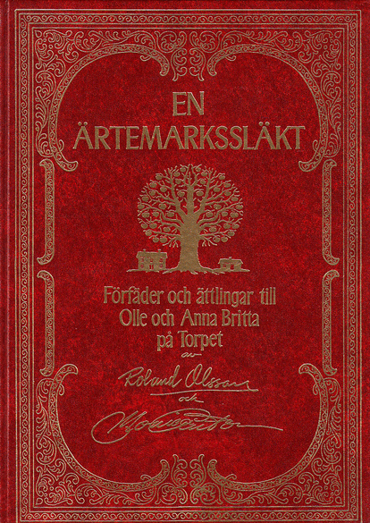 En Ärtemarkssläkt. Förfäder och ättlingar till Olle och Anna Britta på Torpet.