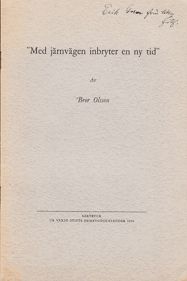 ‘Med järnvägen inbryter en ny tid’.